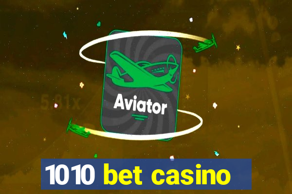 1010 bet casino